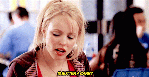 is butter a carb mean girls